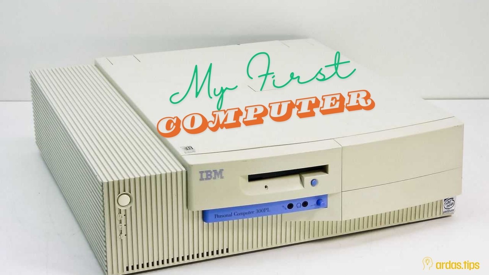 Arda's First Computer